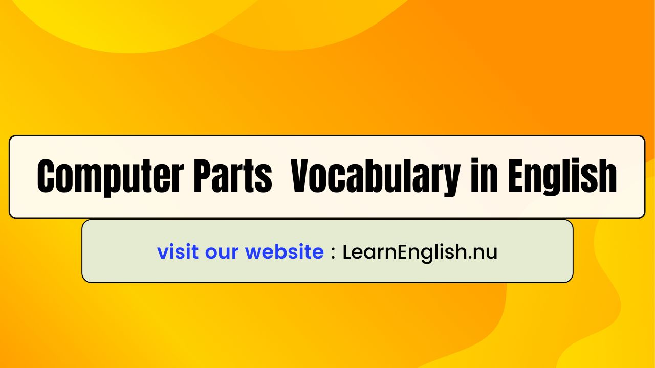 Computer Parts Vocabulary in English