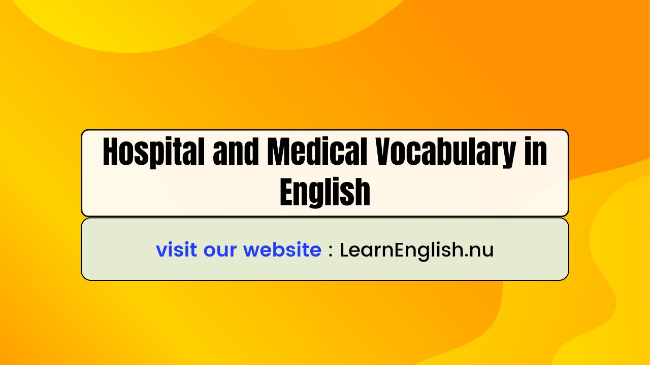 Hospital and Medical Vocabulary in English