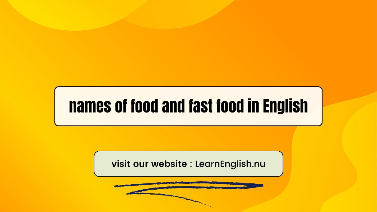Names of food and fast food in English