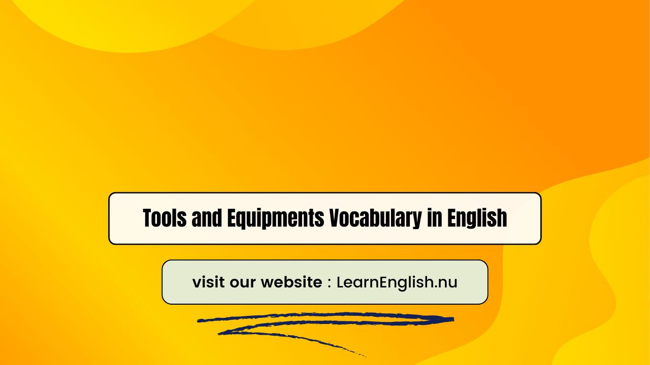 Tools and Equipments Vocabulary in English