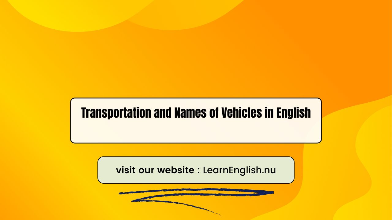 Transportation and Names of Vehicles in English