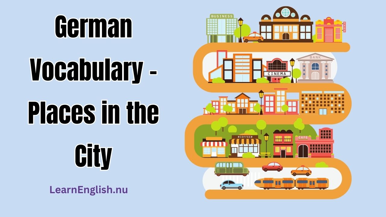 German Lessons: Places in town :: German vocabulary
