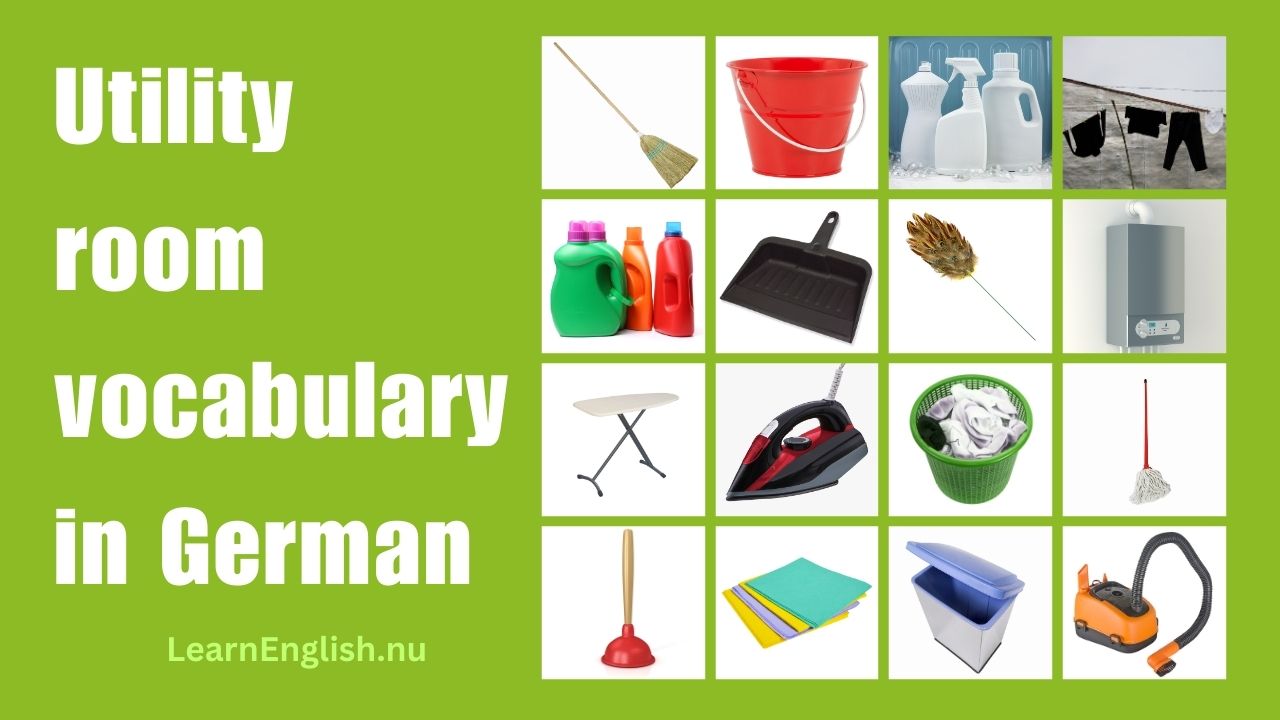 German Laundry & Storage Room Vocabulary-The Utility Room