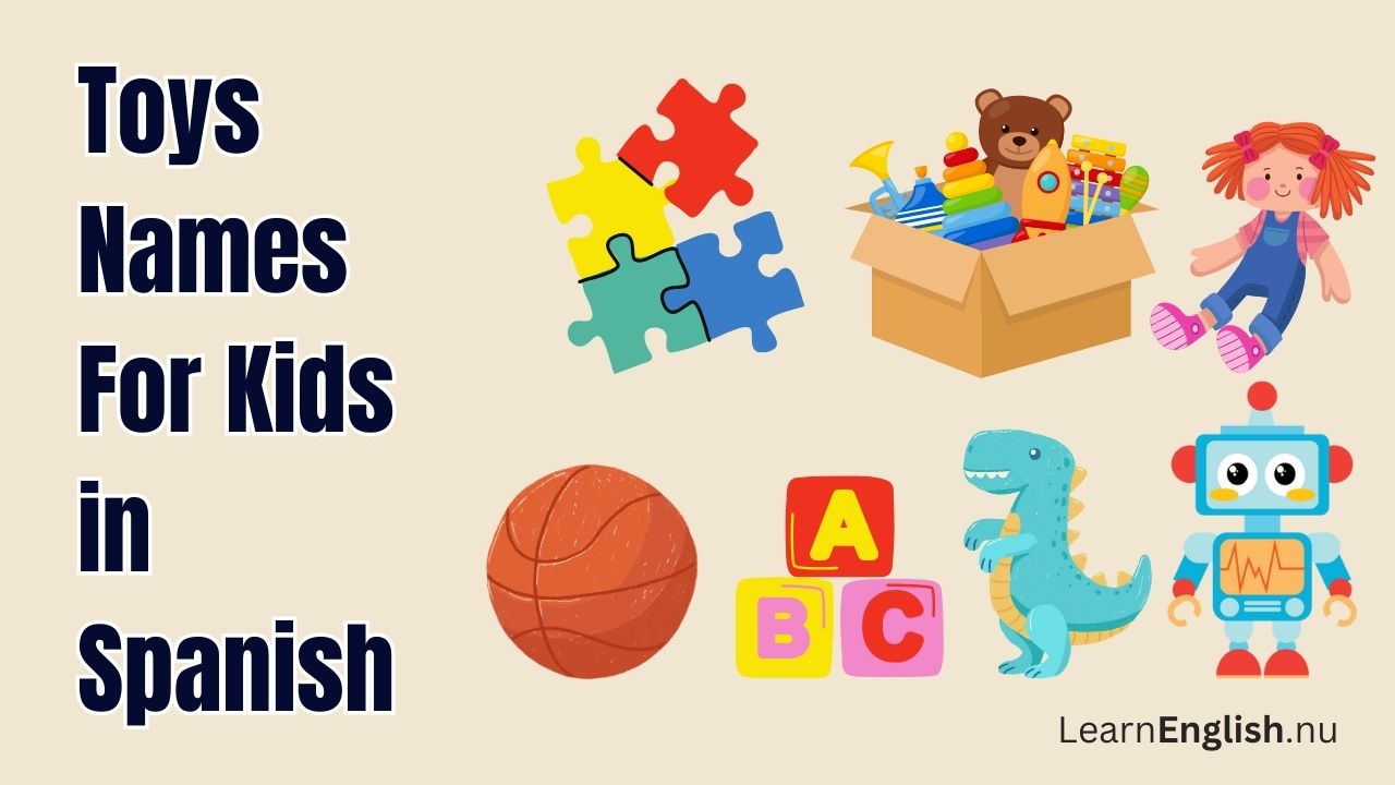 Children Toy Names in Spanish: A Fun and Easy Guide