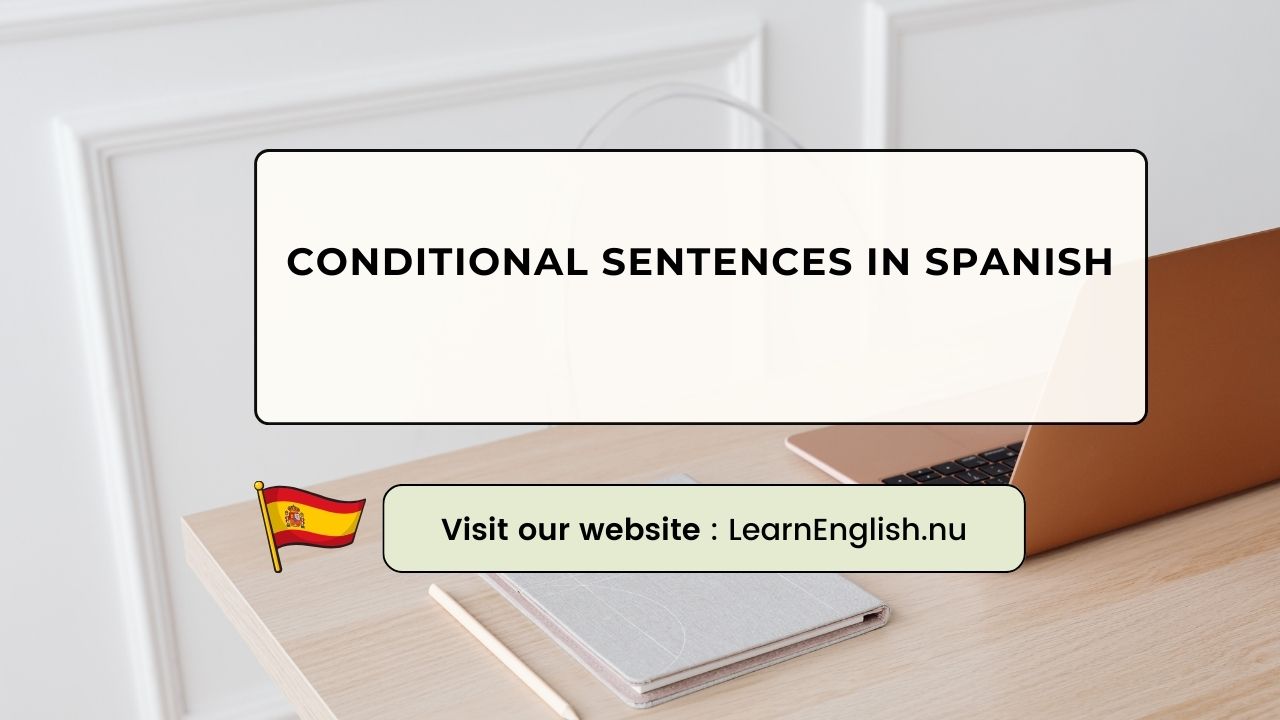 Conditional Sentences in Spanish