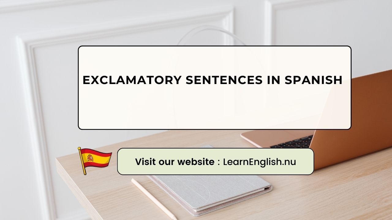 Exclamatory sentences in Spanish