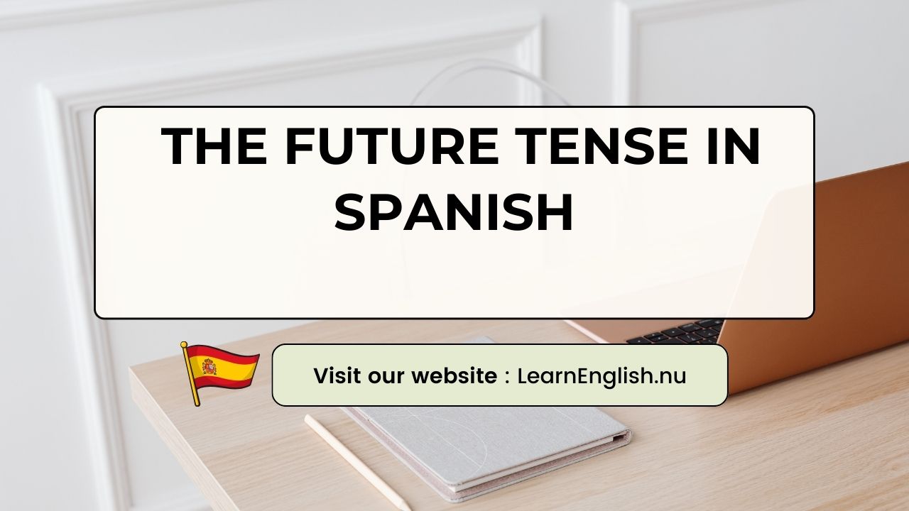 Simple Future Tense Spanish - futuro simple de indicativo