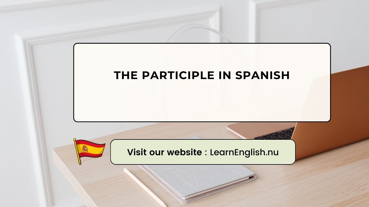The Participle in Spanish