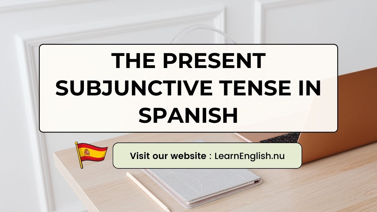 The present subjunctive tense in Spanish examples - Learn Spanish