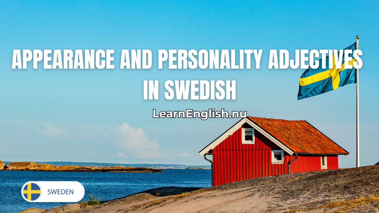 Appearance and personality adjectives in Swedish