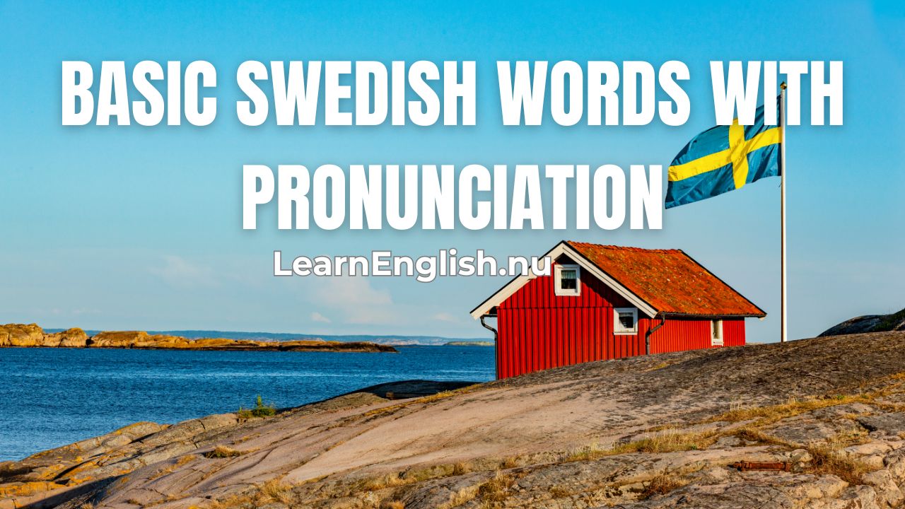 Basic Swedish words with pronunciation
