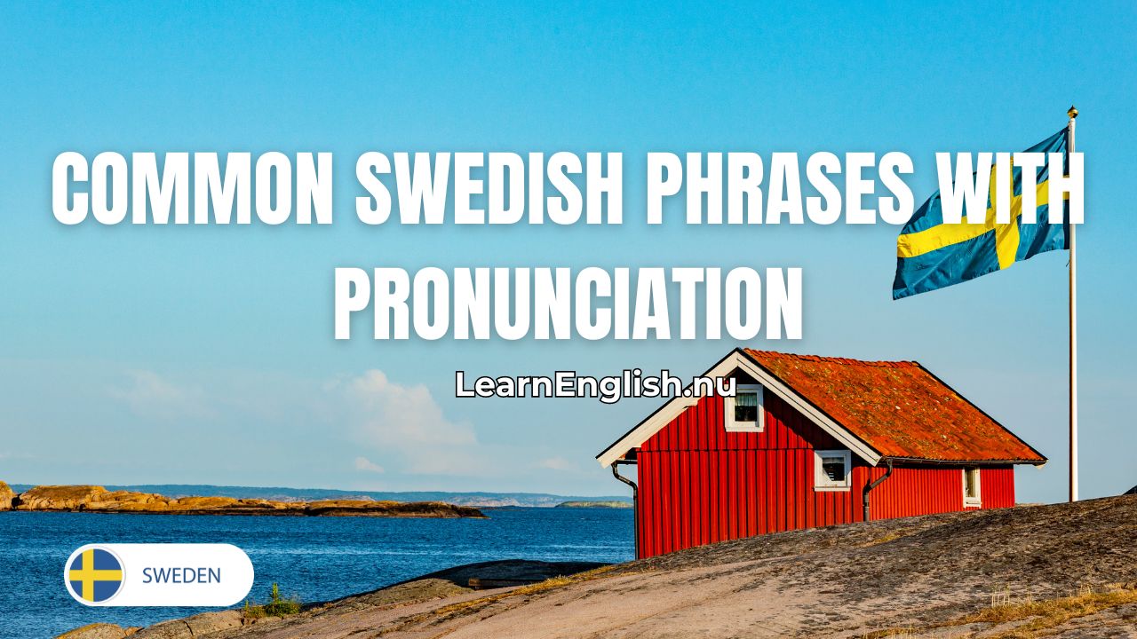 Common Swedish phrases with pronunciation