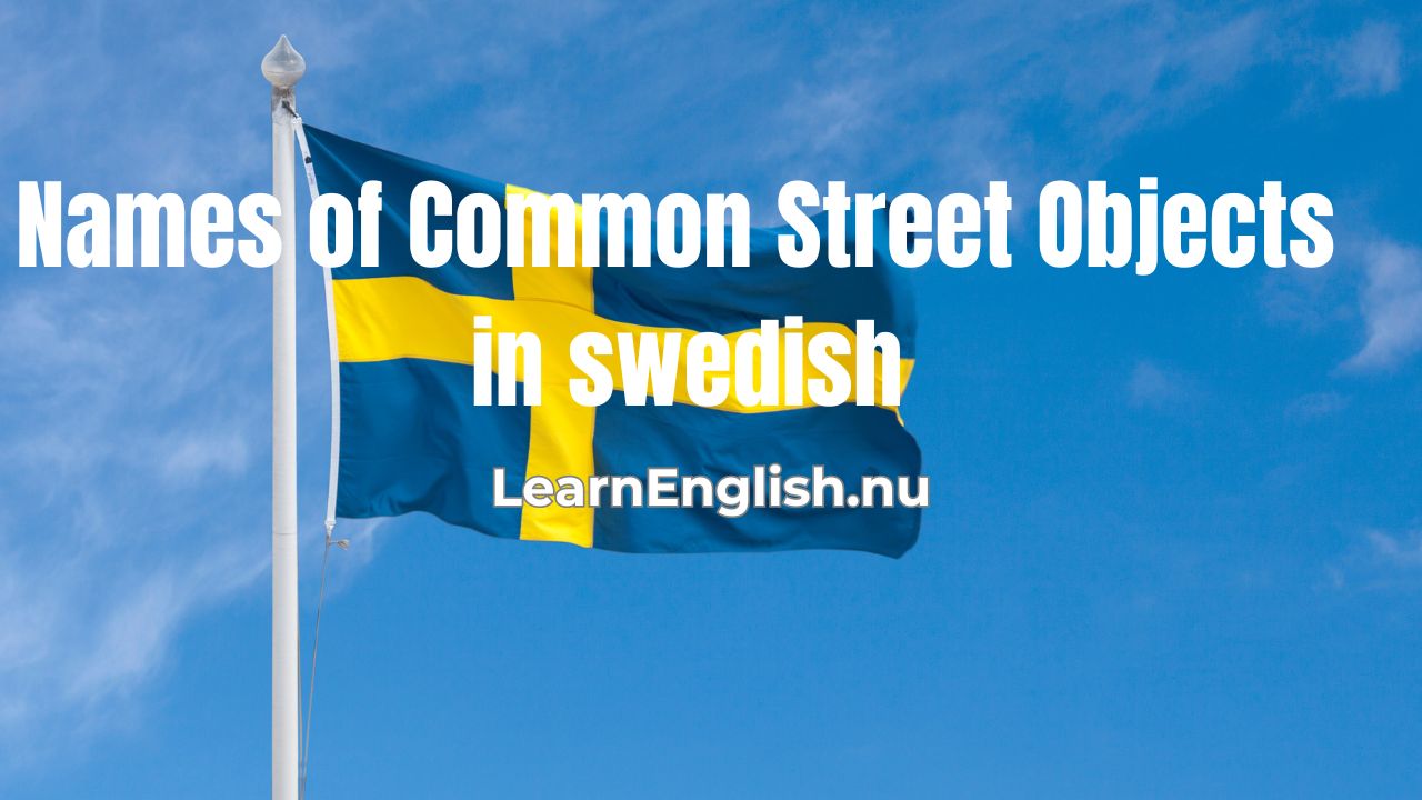Names of things in the street in Swedish