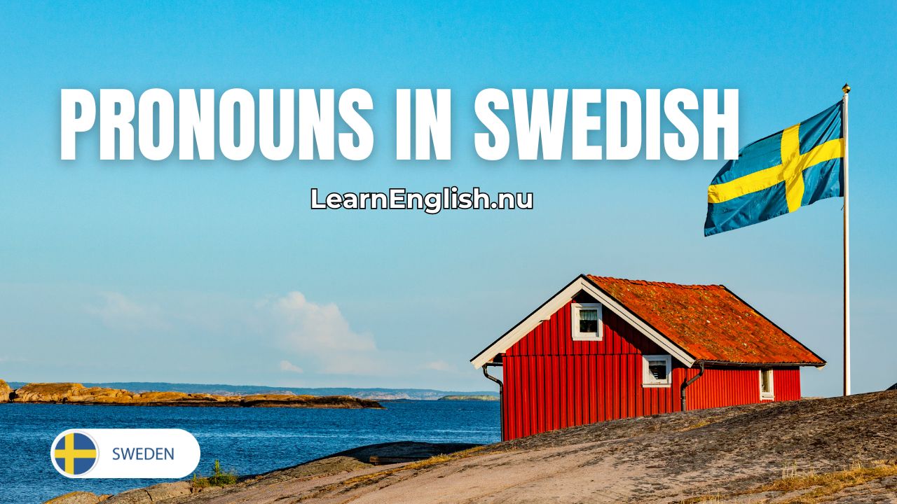 Pronouns in Swedish - Subject and Object