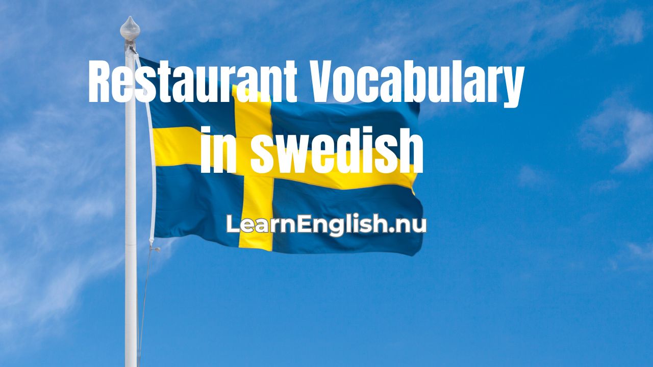 Swedish Vocabulary: Words and Phrases for Restaurant in Swedish
