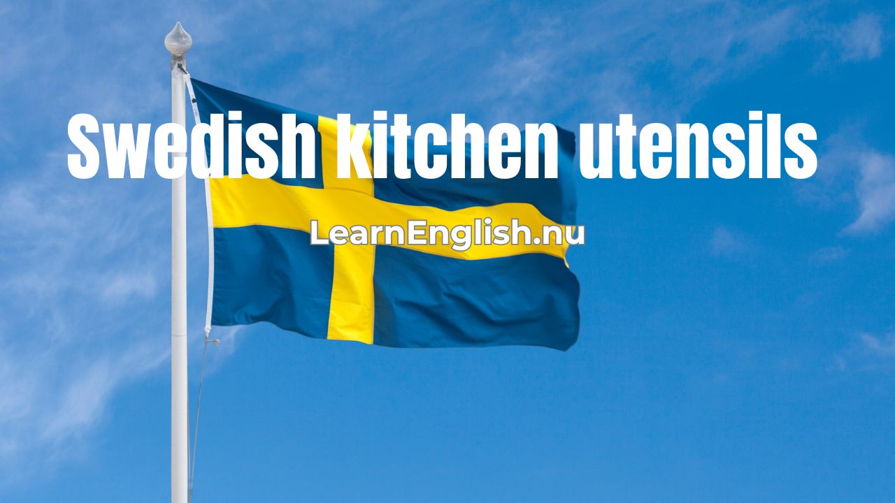 Swedish Lessons: Swedish kitchen utensils Vocabulary Words