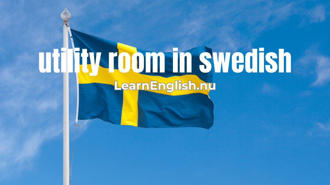 Swedish Lessons: Swedish utility room Vocabulary Words